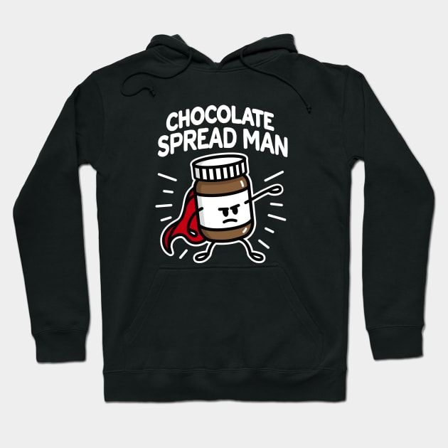 Chocolate spread man (place on dark background) Hoodie by LaundryFactory